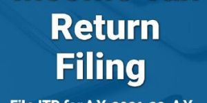 Income Tax Return Filing For AY 2023-24