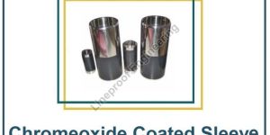 Chrome Oxide Coated Sleeve