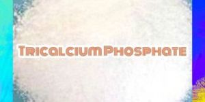Tricalcium Phosphate