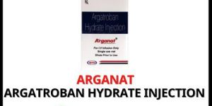Arganat Argatroban Injection