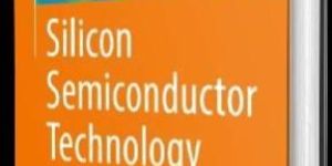 Silicon Semiconductor Book