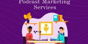 Podcast Marketing Services