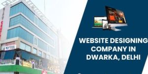 Website Designing Company in Dwarka