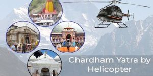 Chardham Yatra by Helicopter