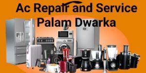 AC Repair Service in Rajnagar Palam Dwarka