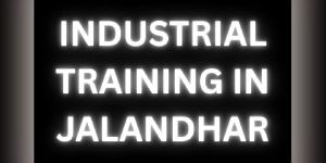 Industrial Training in Jalandhar