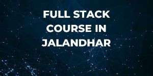 Full Stack Course in Jalandhar