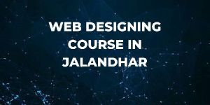 Web Designing Course in Jalandhar