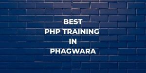 best PHP Training in Phagwara