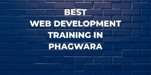 Best Web Development Training in Phagwara