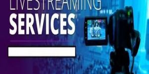 Live Streaming Services