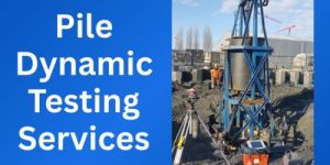 high strain pile dynamic testing service