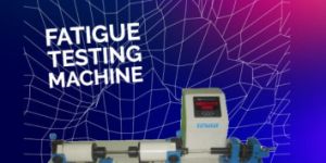 Fatigue Testing Machine