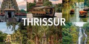 Thrissur Tour Package