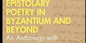 Epistolary Poetry in Byzantium and Beyond Reading Book