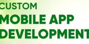 Custom Mobile App Development