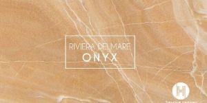 RIVIERA DELMARE ONYX TILES SLABS