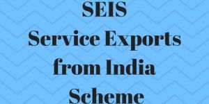 SEIS (Services Exports from India Scheme)