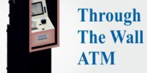 through the Wall ATM Machine